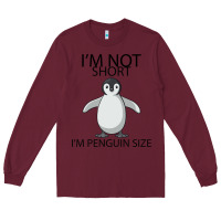 Burgundy I'm Not Short I'm Penguin Size Long Sleeve Tee - Bettercallsaul