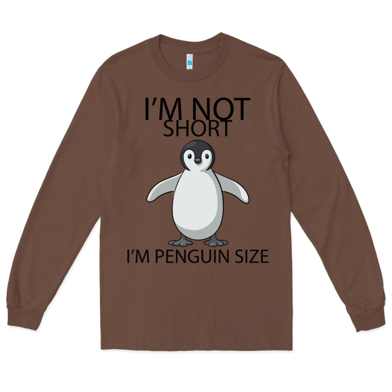 I'm Not Short I'm Penguin Size Long Sleeve Tee by Bettercallsaul | Teevron