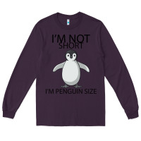 Plum I'm Not Short I'm Penguin Size Long Sleeve Tee - Bettercallsaul
