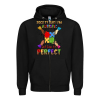 Black society says i'm autistic god says i'm perfect Zipper Hoodie - JahusDesignShop