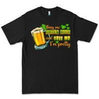 Black Buy me green beer and tell me i'm pretty Premium Tee - CowGirlArtShop
