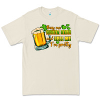 Bone Buy me green beer and tell me i'm pretty Premium Tee - CowGirlArtShop
