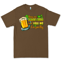 Cacao Buy me green beer and tell me i'm pretty Premium Tee - CowGirlArtShop