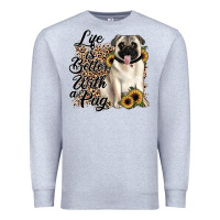 Heather Grey life is better with a pug Premium Sweatshirt - JahusDesignShop