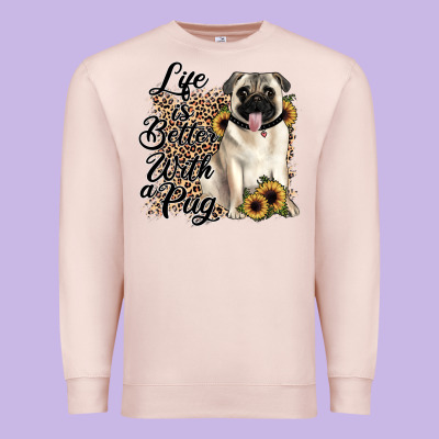Life Is Better With A Pug Premium Sweatshirt Designed By Jahusdesignshop
