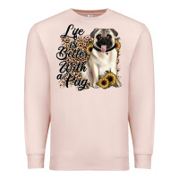 Pale Pink life is better with a pug Premium Sweatshirt - JahusDesignShop