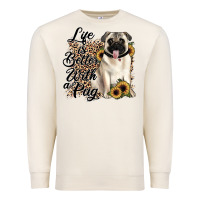 Sandshell life is better with a pug Premium Sweatshirt - JahusDesignShop