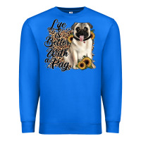 True Royal life is better with a pug Premium Sweatshirt - JahusDesignShop