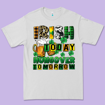 Irish Today Hungover Tomorrow Premium Tee Designed By Cowgirlartshop