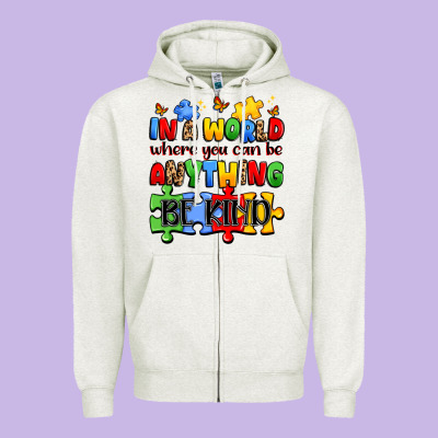 In A World Where You Can Be Anything Be Kind Zipper Hoodie Designed By Jahusdesignshop