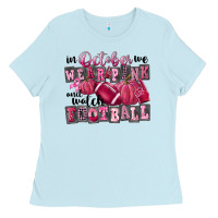 In October We Wear Pink And Watch Football Ladies Tee | Teevron