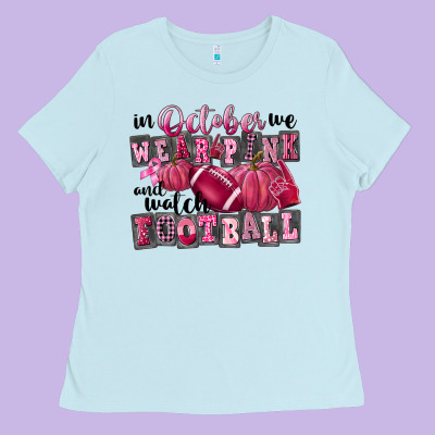In October We Wear Pink And Watch Football Ladies Tee Designed By Fadigitalartstudio