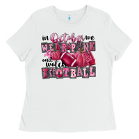 White in october we wear pink and watch football Ladies Tee - FaDigitalArtStudio