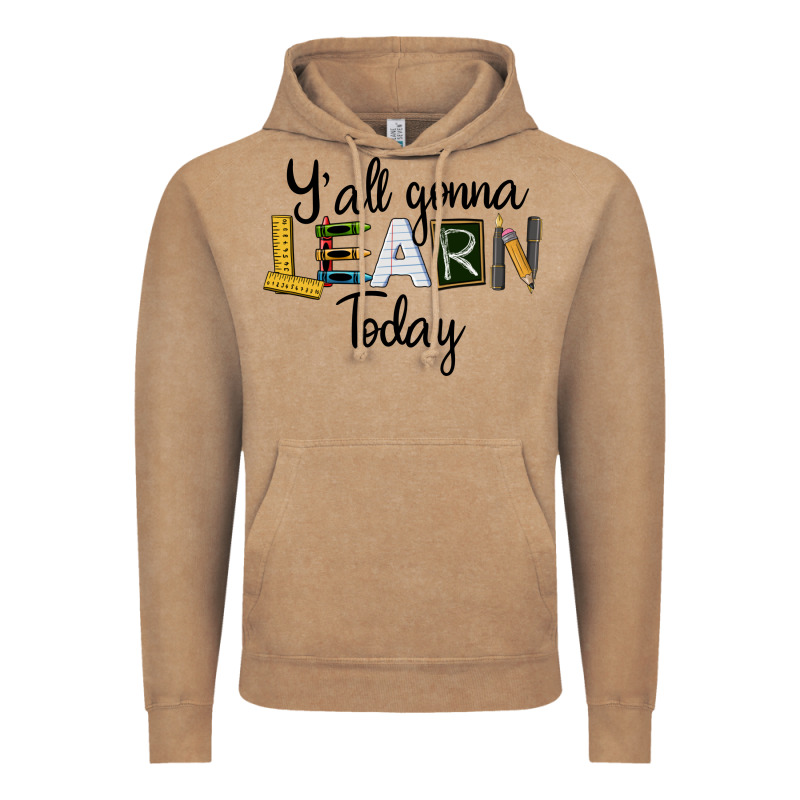 Y'all Gonna Learn Today Vintage Hoodie by LillyAllenDesigns | Teevron