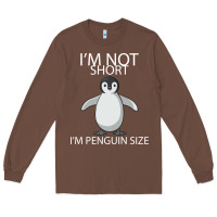 Chestnut I'm Not Short I'm Penguin Size Long Sleeve Tee - Bettercallsaul