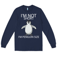 Navy I'm Not Short I'm Penguin Size Long Sleeve Tee - Bettercallsaul
