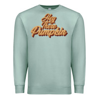 Seafoam hey there pumpkin Premium Sweatshirt - JahusDesignShop