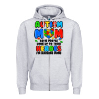 Heather Grey autism mom some people look up to their heroes i'm Zipper Hoodie - JahusDesignShop