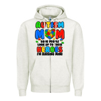 Oatmeal Heather autism mom some people look up to their heroes i'm Zipper Hoodie - JahusDesignShop