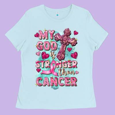 My God Is Stronger Than Cancer Ladies Tee Designed By Fadigitalartstudio
