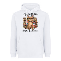 White life is better with a chihuahua Heavyweight Hoodie - JahusDesignShop