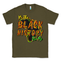 Army Green It's the black history for me Classic Tee - HowdyJamesFarm