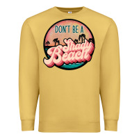 Antique Gold don't be a shady beach Premium Sweatshirt - JahusDesignShop