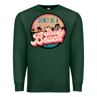 Sports Green don't be a shady beach Premium Sweatshirt - JahusDesignShop
