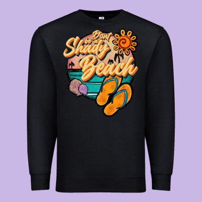 Dont Be A Shady Beach Premium Sweatshirt Designed By Jahusdesignshop