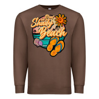 Chestnut dont be a shady beach Premium Sweatshirt - JahusDesignShop