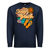 Navy dont be a shady beach Premium Sweatshirt - JahusDesignShop