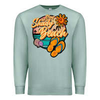 Seafoam dont be a shady beach Premium Sweatshirt - JahusDesignShop
