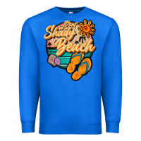 True Royal dont be a shady beach Premium Sweatshirt - JahusDesignShop