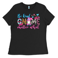 Be Kind Gnome Matter What Ladies Tee | Teevron