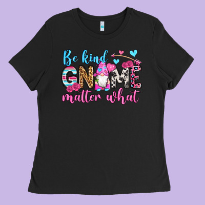 Be Kind Gnome Matter What Ladies Tee Designed By Oliviacreatesart