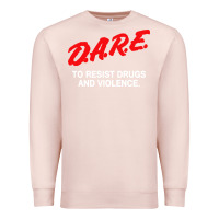 Pale Pink d a r e anti drugs Premium Sweatshirt - DesigneFamous