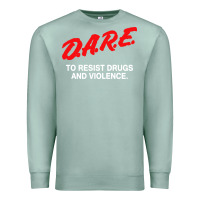 Seafoam d a r e anti drugs Premium Sweatshirt - DesigneFamous