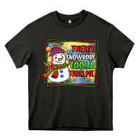 Asphalt theres snowbody cooler than me Heavy Core Tee - CowGirlArtShop