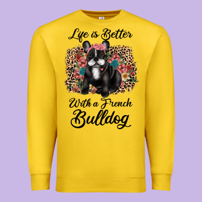 Life Is Better With A French Bulldog Premium Sweatshirt Designed By Jahusdesignshop