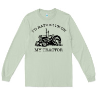 Matcha I D Rather Be On My Tractor Long Sleeve Tee - Bettercallsaul