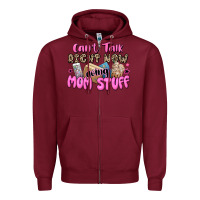 Burgundy can't talk right now doing mom stuff Zipper Hoodie - JahusDesignShop