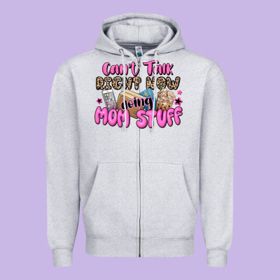 Can't Talk Right Now Doing Mom Stuff Zipper Hoodie Designed By Jahusdesignshop