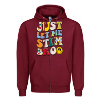 Burgundy just let me stim bro Zipper Hoodie - JahusDesignShop