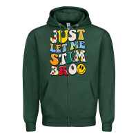 Sports Green just let me stim bro Zipper Hoodie - JahusDesignShop