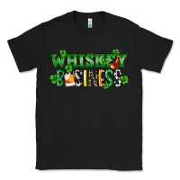 Black Whiskey business St. Patrick's Day Classic Tee - CowGirlArtShop