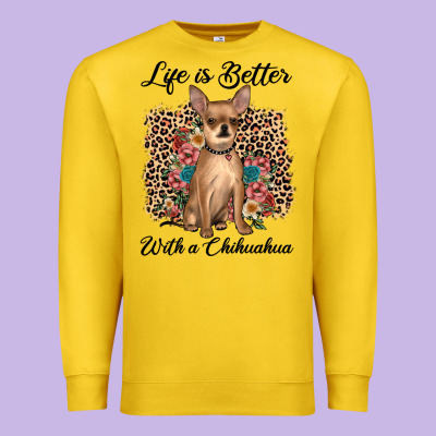 Life Is Better With A Chihuahua Premium Sweatshirt Designed By Jahusdesignshop