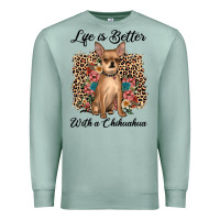 Seafoam life is better with a chihuahua Premium Sweatshirt - JahusDesignShop
