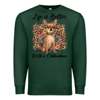 Sports Green life is better with a chihuahua Premium Sweatshirt - JahusDesignShop