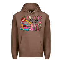Chestnut Teachers Always Make The Nice List Premium Hoodie - CowhideDigitalArt