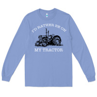Colony Blue I'D Rather Be On My Tractor Long Sleeve Tee - Bettercallsaul